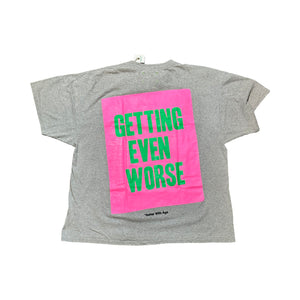 Better With Age The Worst Tee Grey