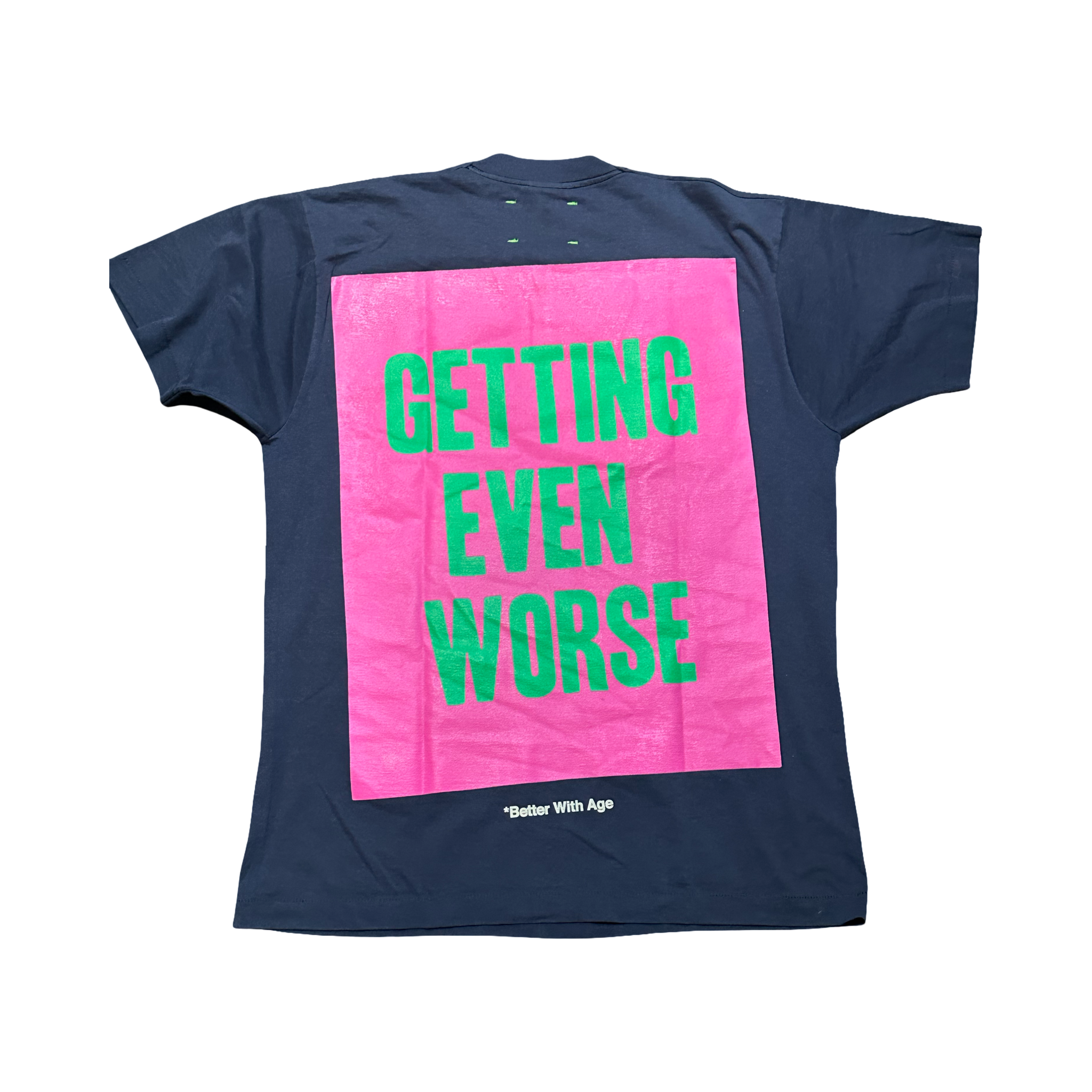 Better With Age The Worst Tee